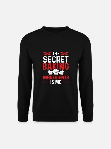 Die Geheime Backzutat Bin Ich - Unisex Pullover - Schwarz