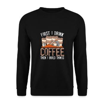 Zuerst Trinke Ich Kaffee - Unisex Pullover - Schwarz - Vorne - Alina (178cm) & Michal (187cm)