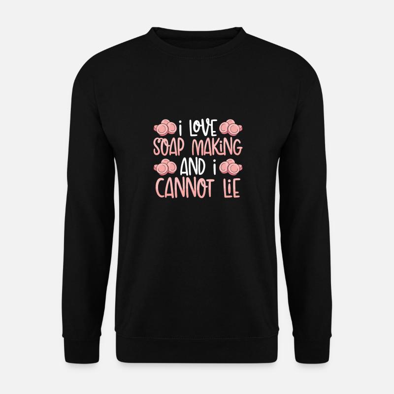 Soap Making I Love It - Unisex Sweatshirt - black