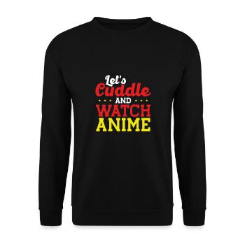 Cuddle and watch anime - Unisex Sweatshirt - black - Front - Alina (178cm) & Michal (187cm)