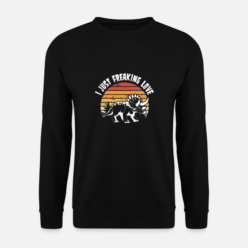 I just love Triceratops - Unisex Sweatshirt - black