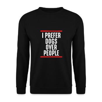 I prefer dogs over humans - Unisex Sweatshirt - black - Front - Alina (178cm) & Michal (187cm)