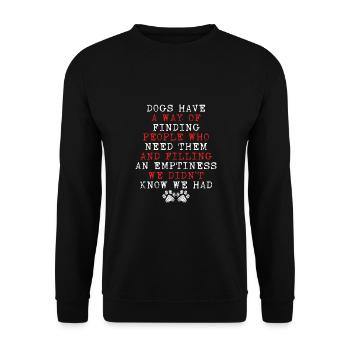 Dogs have a way - Unisex Sweatshirt - black - Front - Alina (178cm) & Michal (187cm)
