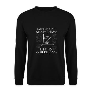 Without geometry, life is meaningless - Unisex Sweatshirt - black - Front - Alina (178cm) & Michal (187cm)