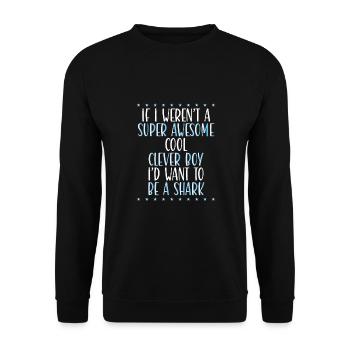 Je veux être un requin - Sweat-shirt Unisexe - noir - Devant - Alina (178cm) & Michal (187cm)