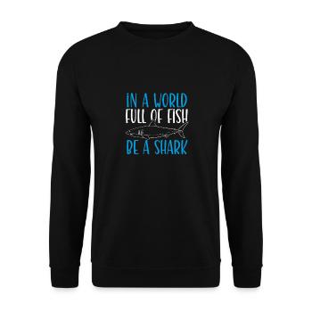 Soyez un requin dans un seul monde - Sweat-shirt Unisexe - noir - Devant - Alina (178cm) & Michal (187cm)
