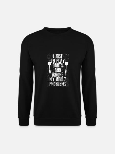 I only play darts - Unisex Sweatshirt - black