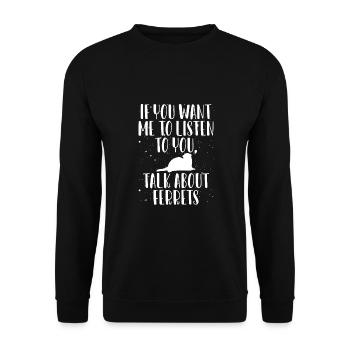 Sprechen Sie Mit Mir Über Frettchen - Unisex Pullover - Schwarz - Vorne - Alina (178cm) & Michal (187cm)