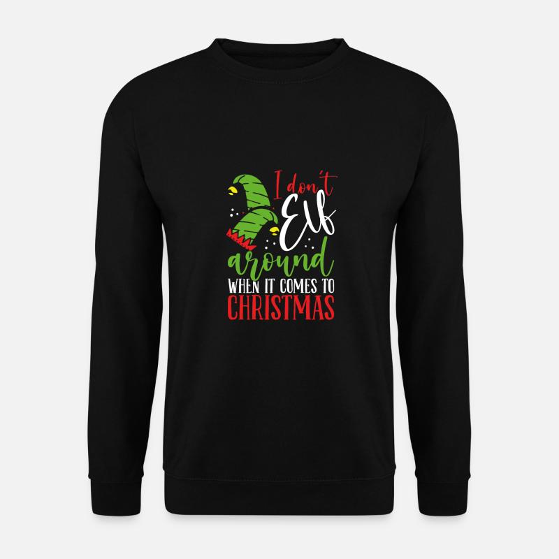 I'm not an elf - Unisex Sweatshirt - black