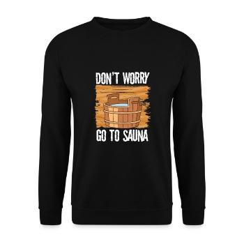 Ne vous inquiétez pas, allez au sauna - Sweat-shirt Unisexe - noir - Devant - Alina (178cm) & Michal (187cm)