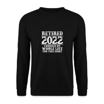 I Have Worked All My Life - Unisex Sweatshirt - black - Front - Alina (178cm) & Michal (187cm)