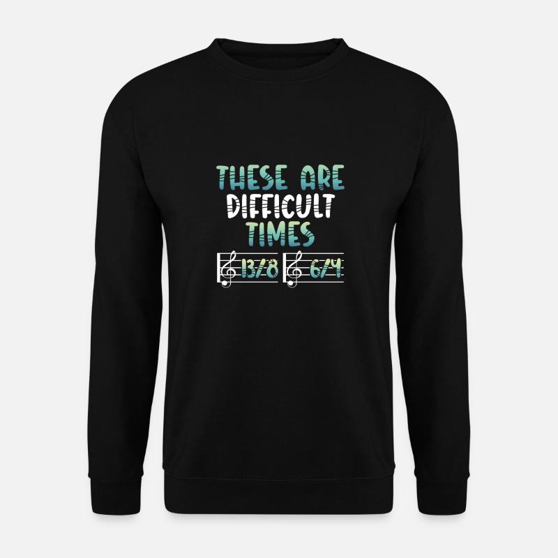 Ce sont des temps difficiles - Sweat-shirt Unisexe - noir