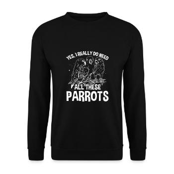 J’ai besoin de tous ces perroquets - Sweat-shirt Unisexe - noir - Devant - Alina (178cm) & Michal (187cm)