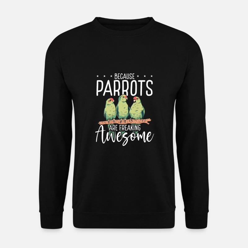 Parrots are great - Unisex Sweatshirt - black
