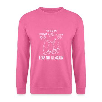 Parrot cry or no reason - Unisex Sweatshirt - pink - Front