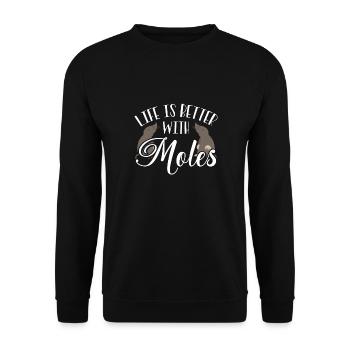 La vie est meilleure avec les taupes - Sweat-shirt Unisexe - noir - Devant - Alina (178cm) & Michal (187cm)