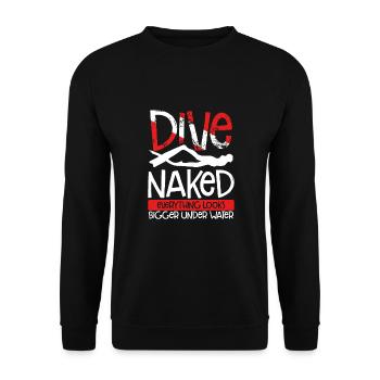 Diving naked everything looks bigger - Unisex Sweatshirt - black - Front - Alina (178cm) & Michal (187cm)