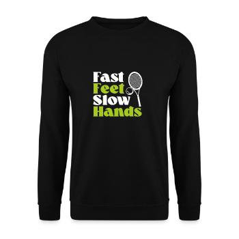 Fast feet, slow hands - Unisex Sweatshirt - black - Front - Alina (178cm) & Michal (187cm)
