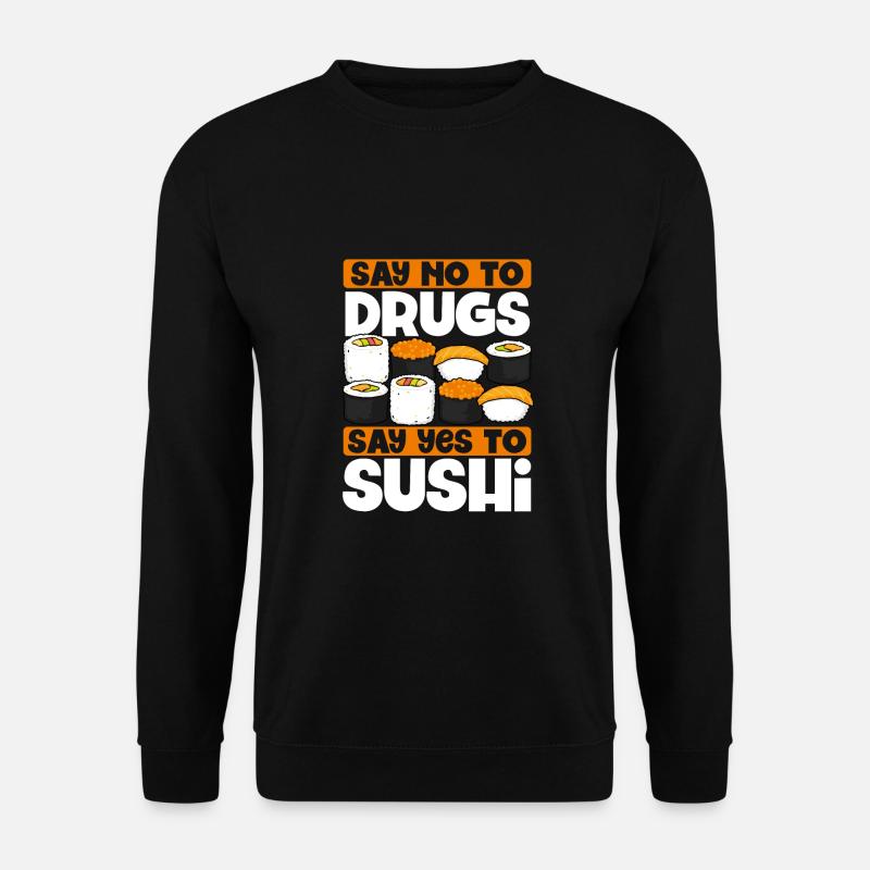 Sag Ja Zu Sushi - Unisex Pullover - Schwarz