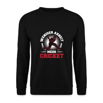Weniger Arbeit, Mehr Cricket - Unisex Pullover - Schwarz - Vorne - Alina (178cm) & Michal (187cm)