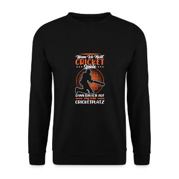 Wenn Ich Nicht Cricket Spiele, Bin Ich - Unisex Pullover - Schwarz - Vorne - Alina (178cm) & Michal (187cm)