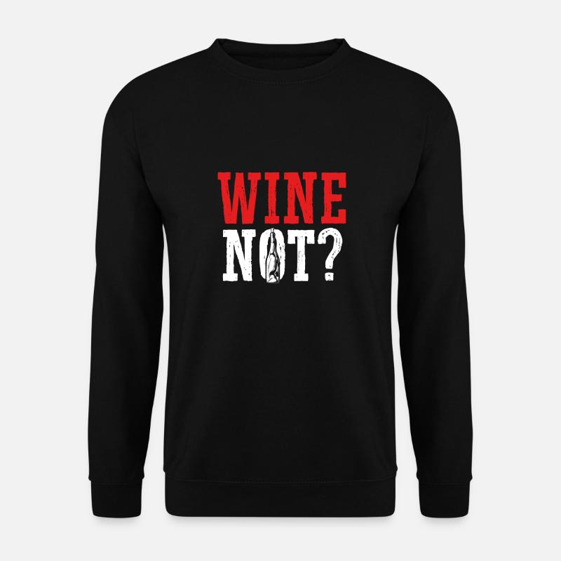 Wine, why not - Unisex Sweatshirt - black
