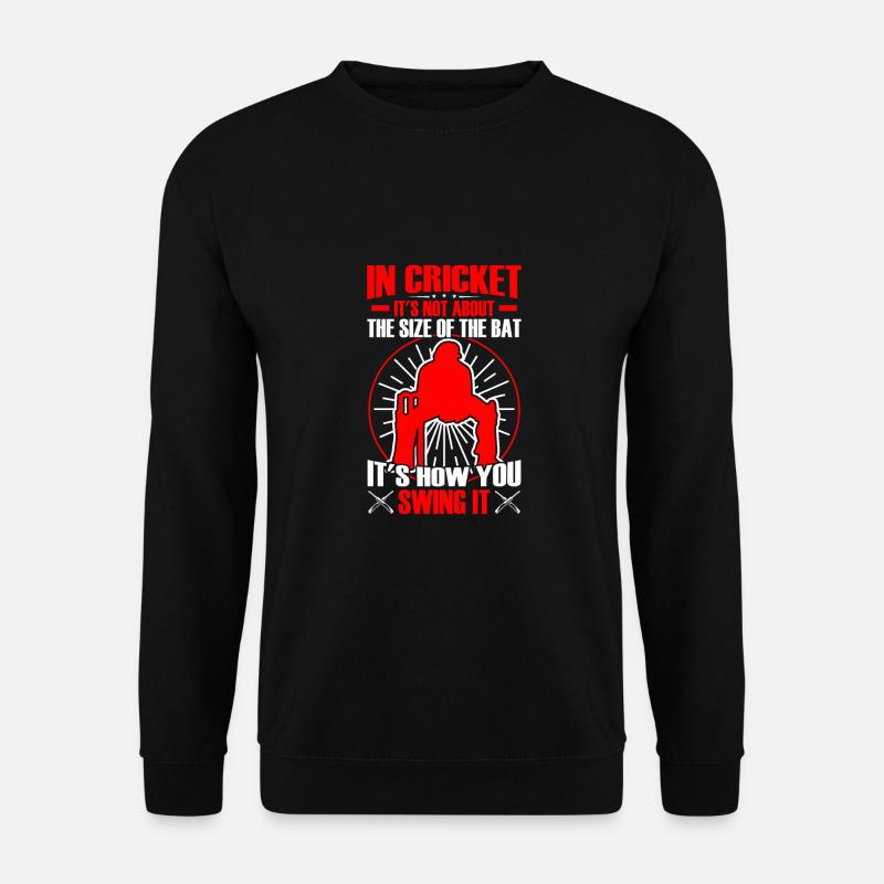 Cricket doesn't come down to - Unisex Sweatshirt - black