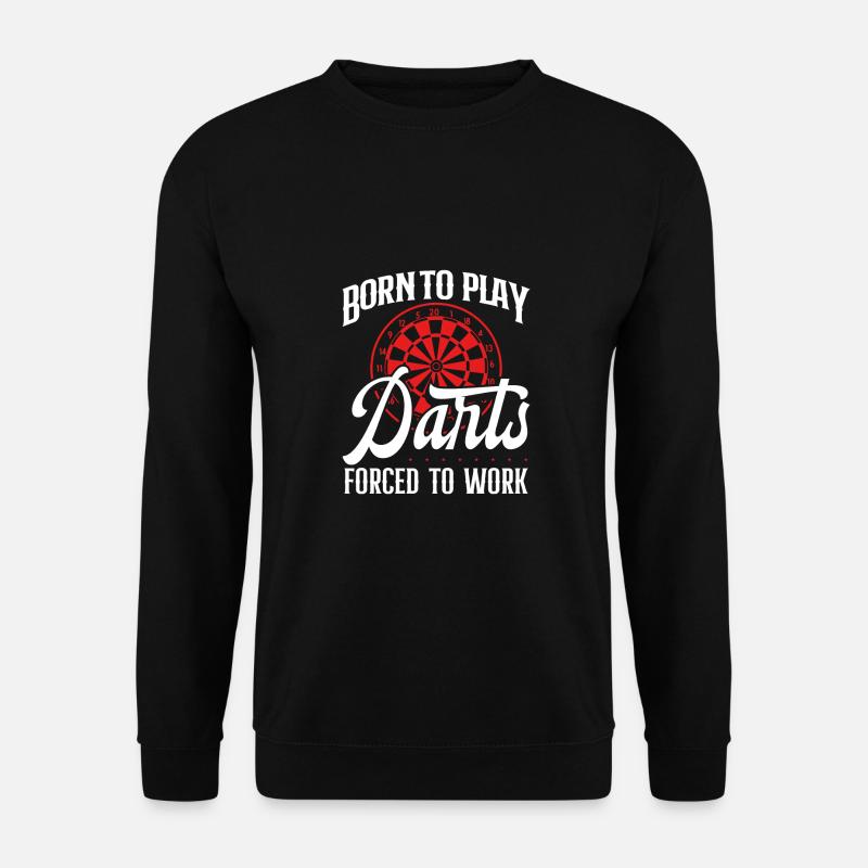Born to play darts - Unisex Sweatshirt - black