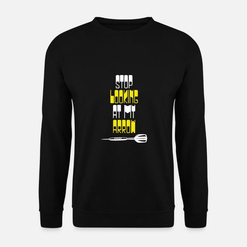 Arrête de regarder ma flèche - Sweat-shirt Unisexe - noir