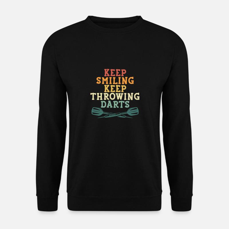 Keep smiling, keep throwing darts - Unisex Sweatshirt - black