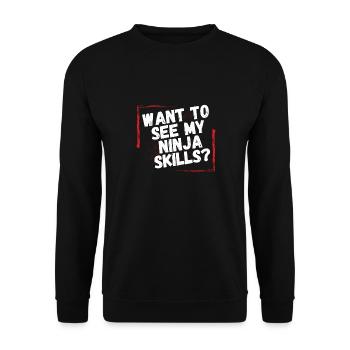 Voulez-vous voir mes compétences de ninja? - Sweat-shirt Unisexe - noir - Devant - Alina (178cm) & Michal (187cm)