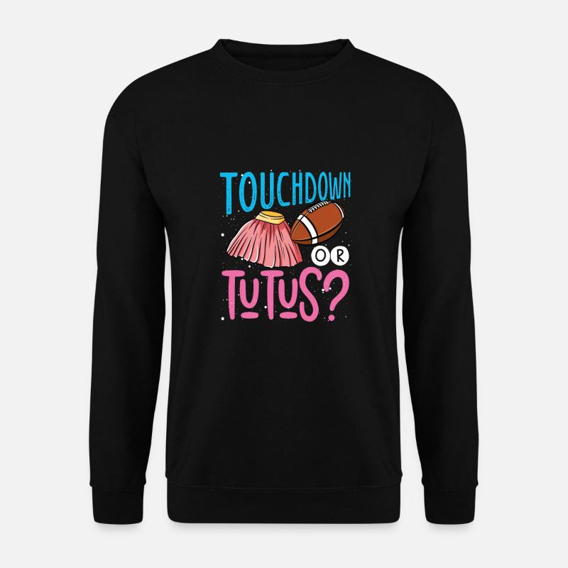 Touchdown or Tutus - Unisex Sweatshirt - black