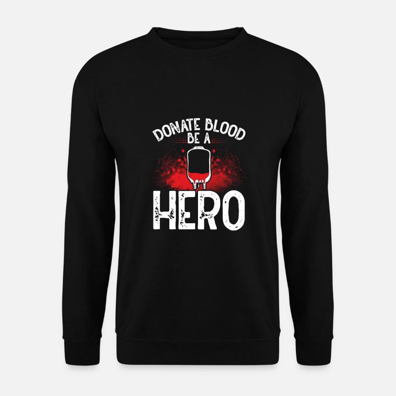Donate blood, be a hero - Unisex Sweatshirt - black