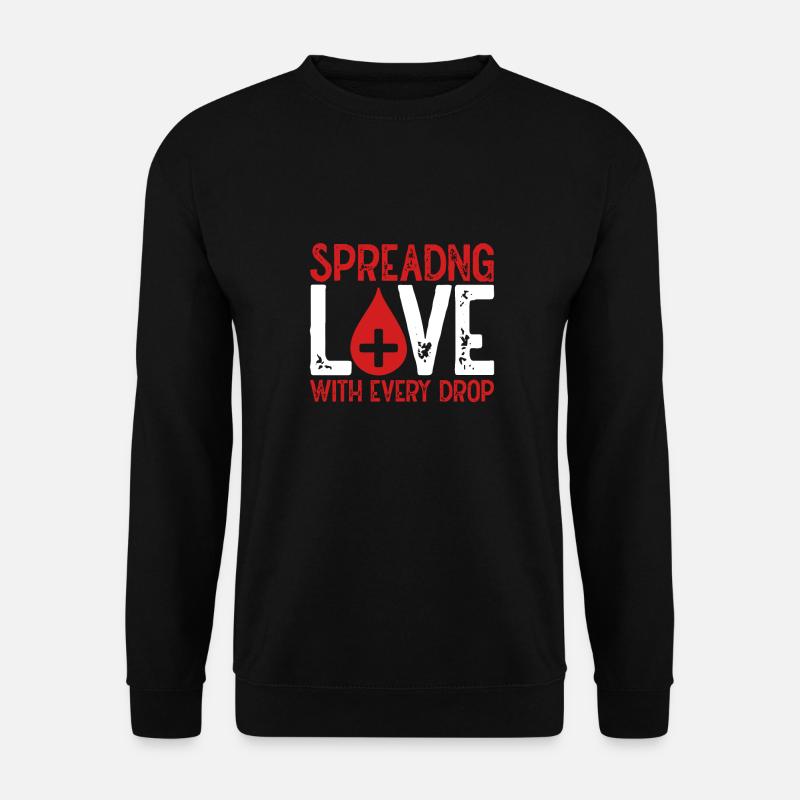 Répandre l’amour à chaque goutte - Sweat-shirt Unisexe - noir