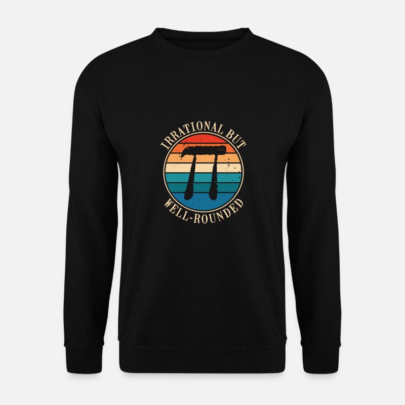 Irrational Pi, Aber Gut Abgerundet - Unisex Pullover - Schwarz