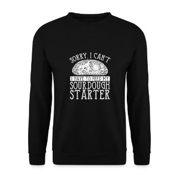 I need to feed my sourdough starter - Unisex Sweatshirt - black - Front - Alina (178cm) & Michal (187cm)