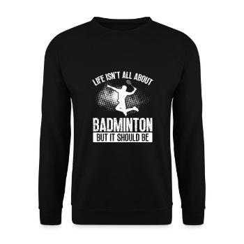 Badminton, mais ça devrait être - Sweat-shirt Unisexe - noir - Devant - Alina (178cm) & Michal (187cm)