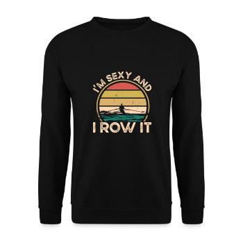 I'm sexy and I row it - Unisex Sweatshirt - black - Front - Alina (178cm) & Michal (187cm)