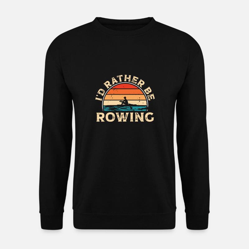 I prefer rowing - Unisex Sweatshirt - black
