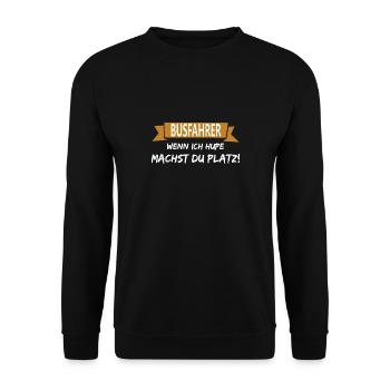 Busfahrer Wenn Ich Hupe Machst Du Platz Busfahrer - Unisex Pullover - Schwarz - Vorne - Alina (178cm) & Michal (187cm)