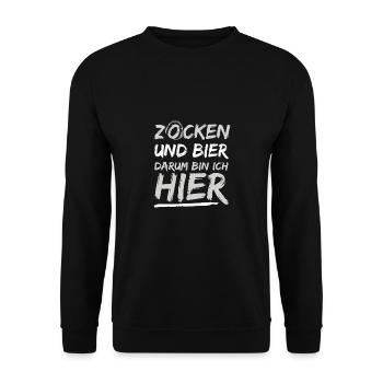 Zocken Und Bier Darum Bin Ich Hier Lustiges - Unisex Pullover - Schwarz - Vorne - Alina (178cm) & Michal (187cm)