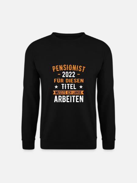Pensionist 2022 Pension 2022 Pensionierung - Unisex Pullover - Schwarz