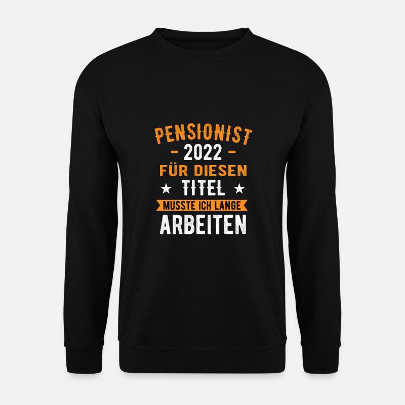 Pensionist 2022 Pension 2022 Pensionierung - Unisex Pullover - Schwarz