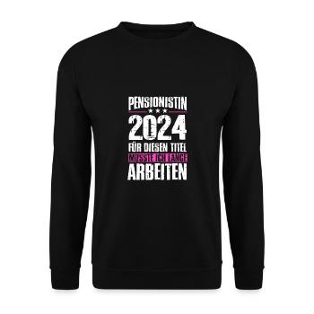 Pensionistin 2024 Für Diesen Titel Musste Ich - Unisex Pullover - Schwarz - Vorne - Alina (178cm) & Michal (187cm)