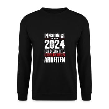 Pensionist 2024 Für Diesen Titel Musste Ich Lange - Unisex Pullover - Schwarz - Vorne - Alina (178cm) & Michal (187cm)