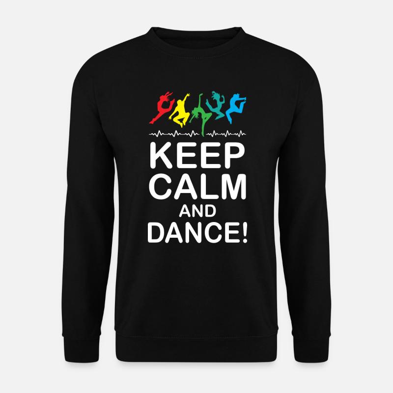 Keep Calm and Dance - Unisex Sweatshirt - black