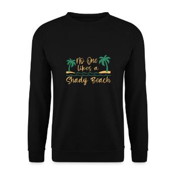 No One Likes A Shady Beach Vacation Mode Traveling - Unisex Pullover - Schwarz - Vorne - Alina (178cm) & Michal (187cm)