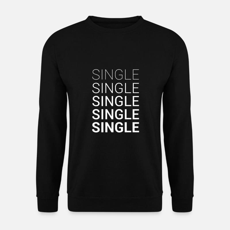 Single Solo alleinstehend Partnersuche zu haben - Unisex Pullover - Schwarz