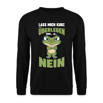 Lass mich kurz überlegen NEIN - Unisex Pullover - Schwarz - Vorne - Alina (178cm) & Michal (187cm)