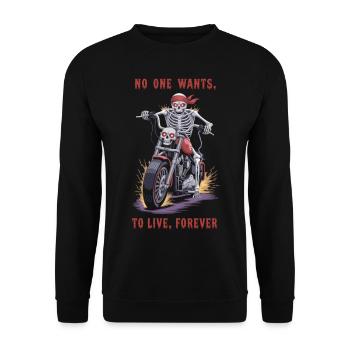 Skeleton Biker – No One Wants to Live Forever - Unisex Sweatshirt - black - Front - Alina (178cm) & Michal (187cm)